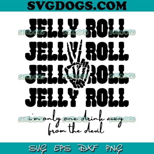 Jelly Roll One Drink Away From The Devil SVG, Jelly Roll SVG, Son Of A Sinner SVG PNG EPS DXF
