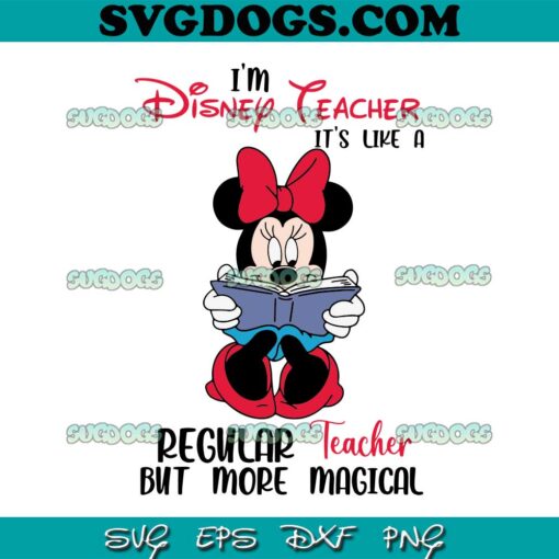 Mickey Teacher SVG PNG, Like A Regular Teacher But More Magical SVG, Disney Teacher SVG PNG EPS DXF
