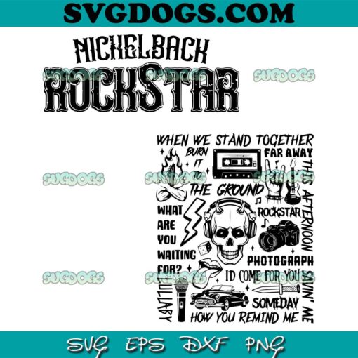 Nickelback SVG PNG, Nickelback Rockstar SVG PNG, 2023 Get Rolling Tour SVG PNG EPS DXF