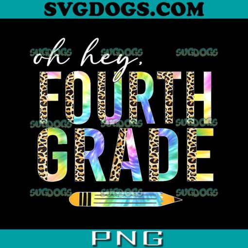 Oh Hey Fourth Grade PNG, Back to School PNG, Student 4th Grade PNG