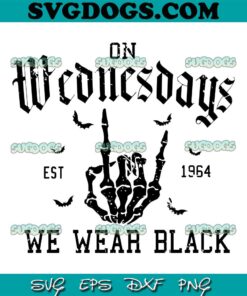 On Wednesday We Wear Black SVG PNG, Halloween SVG, Spooky Season SVG PNG EPS DXF