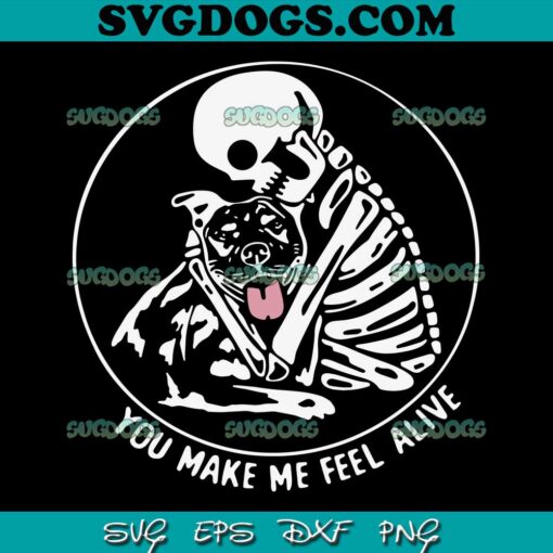 Pit Bull Skeleton SVG PNG, You Make Me Feel Alive SVG, Bull Dog SVG PNG EPS DXF