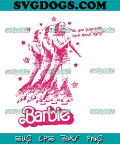 Barbie Movie SVG PNG, Roller Derby Death Barbie SVG, Think Abour Dying SVG PNG EPS DXF