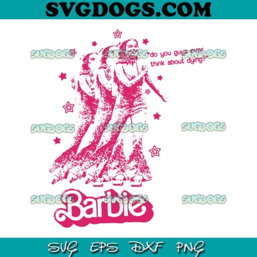 Barbie Movie SVG PNG, Roller Derby Death Barbie SVG, Think Abour Dying SVG PNG EPS DXF