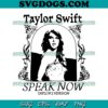 Long Live Speak Now SVG PNG, Taylor Tracklist SVG, Taylor Swift SVG PNG EPS DXF