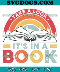 Take A Look It Is In A Book SVG PNG, Reading Rainbow SVG, School SVG PNG EPS DXF