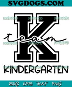 Team kindergarten SVG PNG, Team SVG, Kindergarten SVG, Back To School SVG PNG EPS DXF