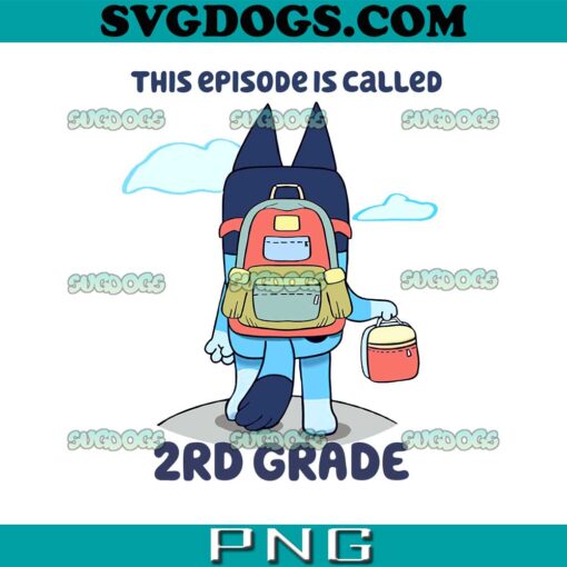 Bluey This Episode Is Called 2rd Grade Orange PNG, Bluey 2rd Grade PNG, Bluey Preschool PNG