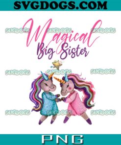 Unicorn Magical Big Sister PNG, Big Sister Unicorn PNG, Little Sister Unicorn PNG