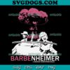 Barbenheimer SVG PNG, Come On Baby SVG, Barbie SVG PNG EPS DXF