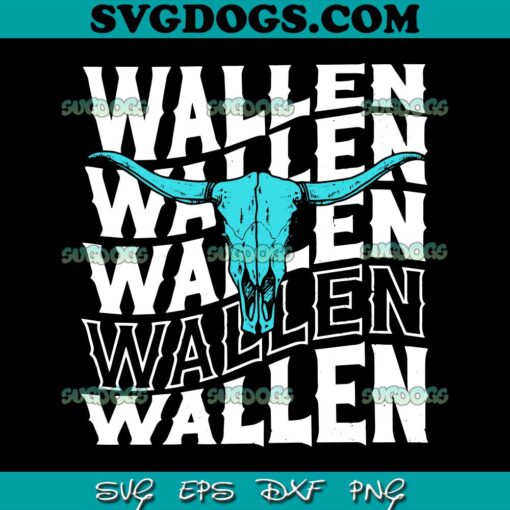 Wallen Western SVG PNG, Country Music Bullskull SVG, Wallen SVG PNG EPS DXF