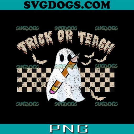 Trick Or Teach PNG, Teacher Halloween PNG, Ghost Teacher PNG, Back To School PNG