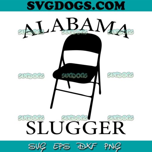 Alabama Slugger SVG PNG, Alabama Brawl SVG, Small Town SVG, Folding Chair SVG PNG EPS DXF