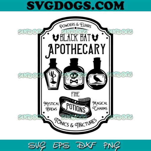 Black Bat Apothecary SVG PNG, Halloween SVG, Farmhouse Halloween SVG, Tonics Tinctures SVG PNG EPS DXF