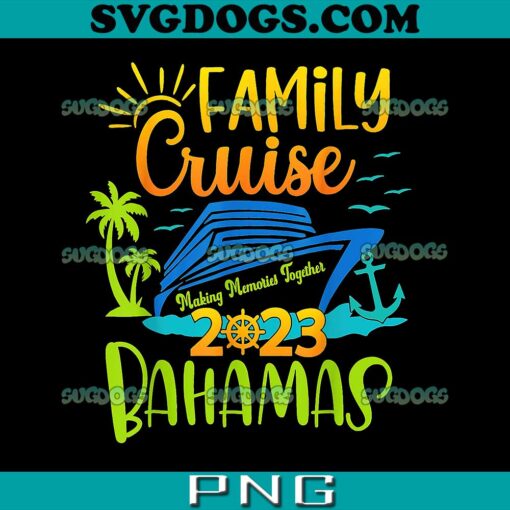 Bahamas Cruise 2023 Family Friends PNG, Cruise 2023 PNG