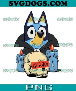 Bluey Dracula PNG, Bluey Halloween PNG, Let's Get Spooky PNG