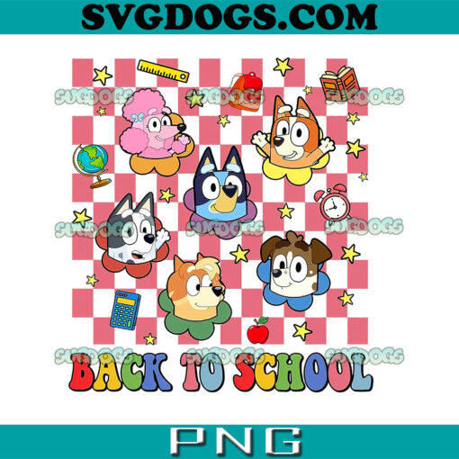 Bluey Welcome Back To School PNG, First Grade Of School PNG, Bluey And Friend School PNG