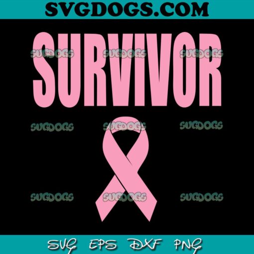 Breast Cancer Awareness Survivor SVG, Breast Cancer SVG, Survivor SVG PNG EPS DXF