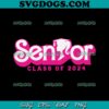My Last First Day Senior 2024 SVG PNG, Back To School SVG, Class Of 2024 SVG PNG EPS DXF