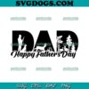 Happy Fathers Day To The Best Fishing Dad SVG PNG, Dad Fishing SVG, Fathers Day SVG PNG EPS DXF