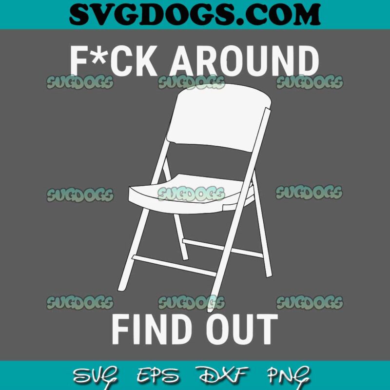 Fuck Around And Find Out 2023 SVG PNG #1