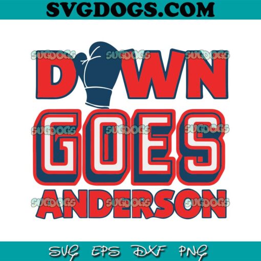 Down Goes Anderson SVG, MLB Match SVG, Anderson Baseball SVG PNG EPS DXF