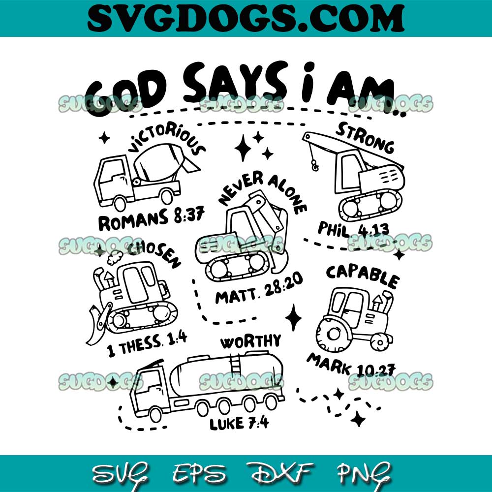 God Says I Am Boys Truck SVG PNG #1