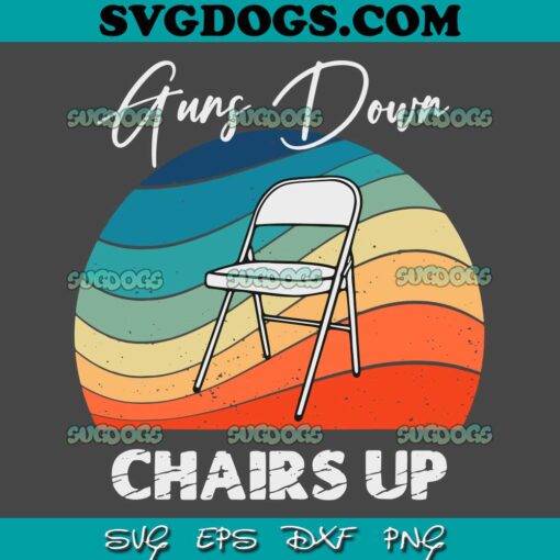 Guns Down Chairs Up SVG PNG, Montgomery White Folding Chair SVG, Folding Chair SVG PNG EPS DXF