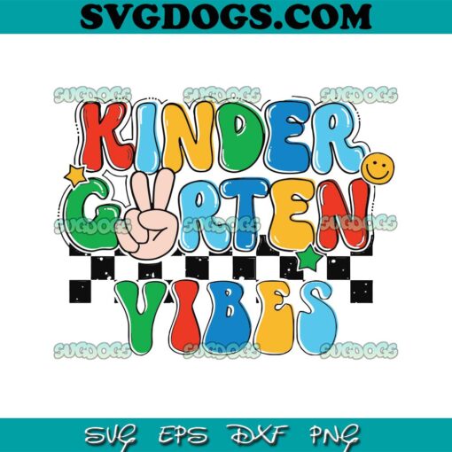 Kindergarten Garten Vibes SVG PNG, School Toddler SVG, Back To School Kids SVG PNG EPS DXF