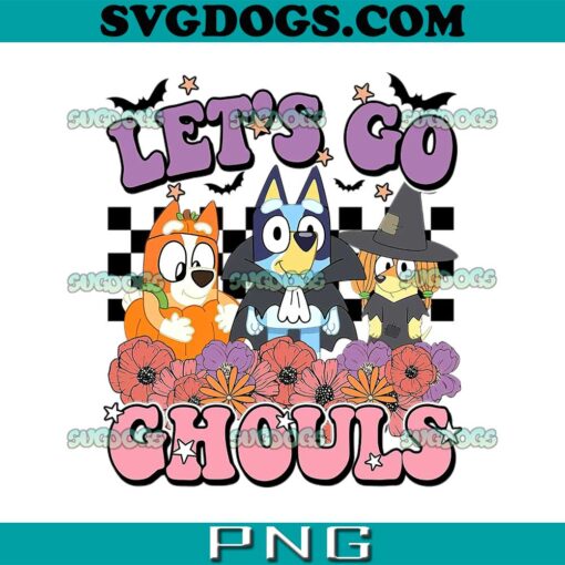 Let’s Go Ghouls Bluey PNG, Bluey Halloween PNG, Bluey Bingo Indy PNG