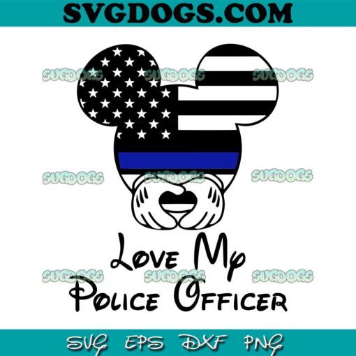 Love My Police Officer SVG PNG, Mickey Head American Flag SVG, Mouse American SVG PNG EPS DXF