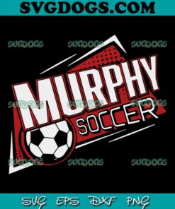 Murphysboro Soccer SVG, Murphysboro SVG, Soccer SVG PNG EPS DXF