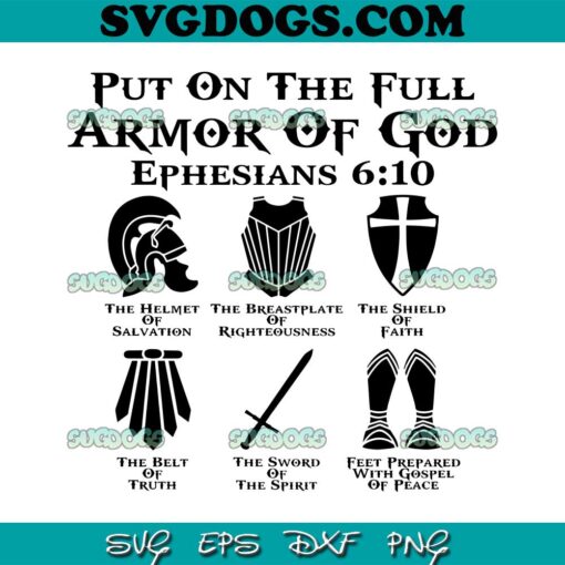 Put On The Full Armor Of God Ephesinans 6 10 SVG PNG, The Helmet Of Salvation SVG, Armor Of God SVG PNG EPS DXF