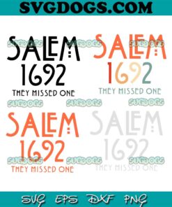 Salem 1692 They Missed One Bundle SVG PNG, Salem 1692 SVG, Funny Halloween SVG PNG EPS DXF
