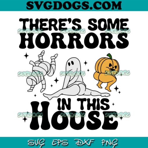 There’s Some Horrors In This House SVG PNG, Sarah Barry x Art Lab Candy SVG, Funny Halloween SVG PNG EPS DXF