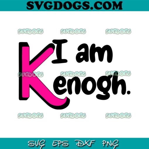 I Am Kenough Ken Barbie SVG PNG, Berbenheimer Movie Ken SVG, Ken Barbie Meme SVG PNG EPS DXF