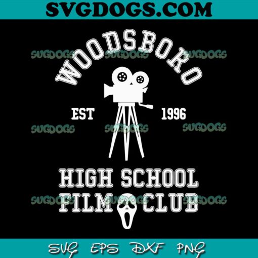 Woodsboro SVG PNG, Est 1996 High School Film Club SVG, Halloween SVG PNG EPS DXF