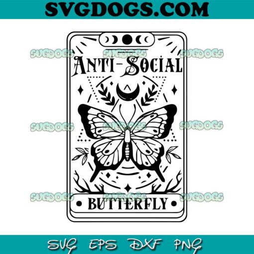 Anti Social Butterfly SVG PNG, Antisocial SVG, Antisocial Butterfly SVG, Tarot Butterfly SVG PNG EPS DXF