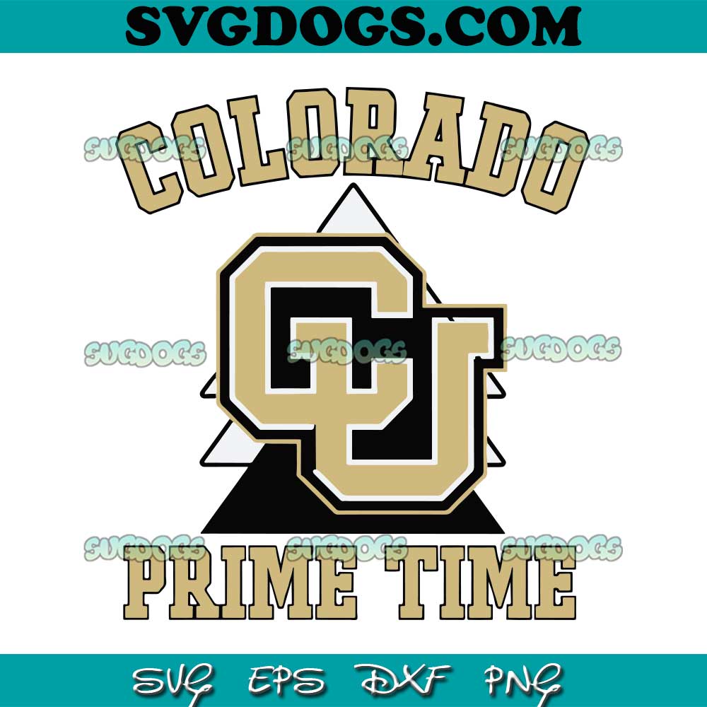 Coach Prime Time SVG PNG, Coach Prime Colorado Football SVG, CU SVG PNG EPS DXF
