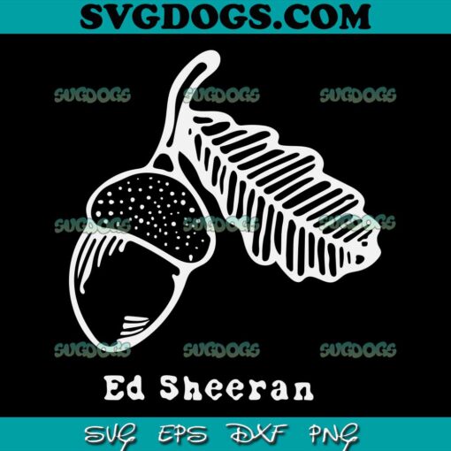 Ed Sheeran Acorn SVG PNG EPS DXF