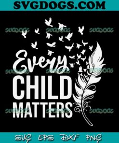Every Child  Matter SVG PNG, Trending SVG PNG EPS DXF