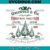 Christmas Tree Farm SVG PNG, Griswold Christmas Tree Farm SVG, Clark Griswold SVG PNG EPS DXF