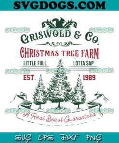 Griswold And Co Christmas Tree Farm SVG PNG, Christmas Vacation Tree Farm SVG, Griswold And Co Est 1989 SVG PNG EPS DXF