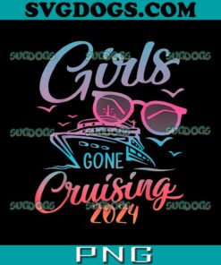 Girls Gone Cruising 2024 PNG, Vacation Party Cruise PNG, Trending PNG