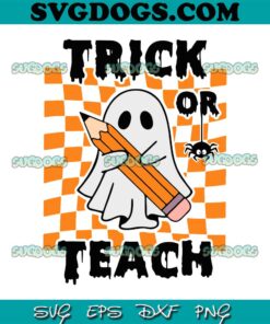 Halloween Trick Or Teach SVG PNG, Floral Ghost Teacher SVG, Back To School SVG PNG EPS DXF