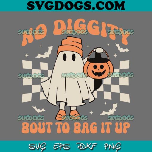 Halloween Ghost No Diggity Bout To Bag It Up SVG PNG, Ghost SVG, Halloween Ghost SVG PNG EPS DXF