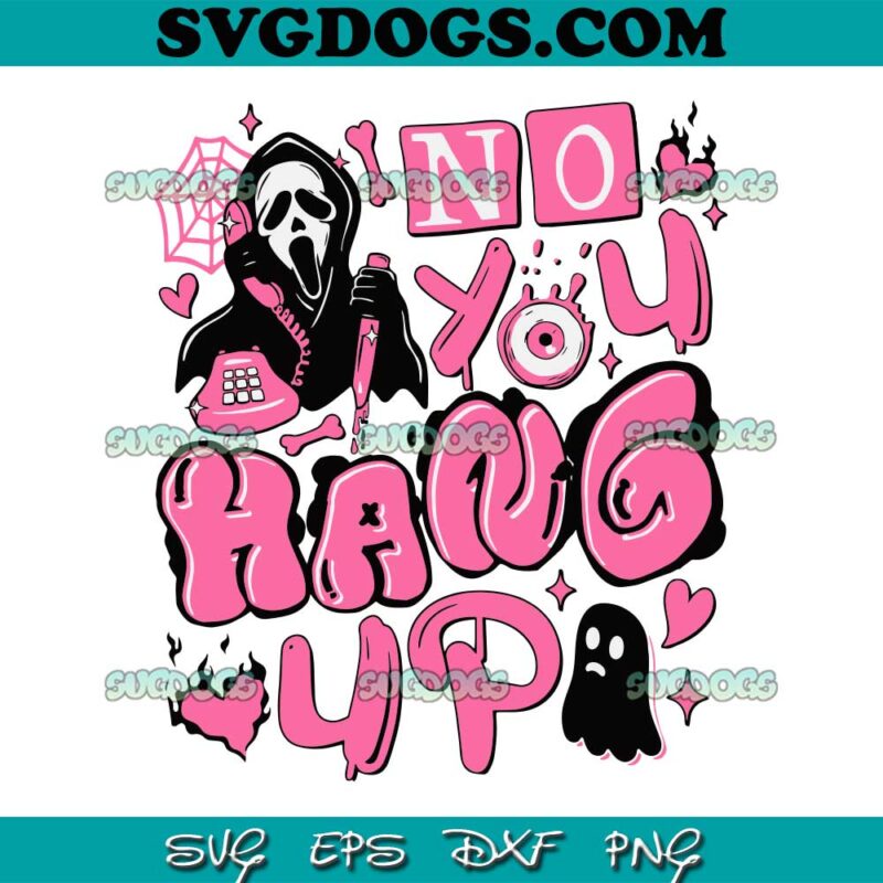 Halloween No You Hang Up SVG PNG #1