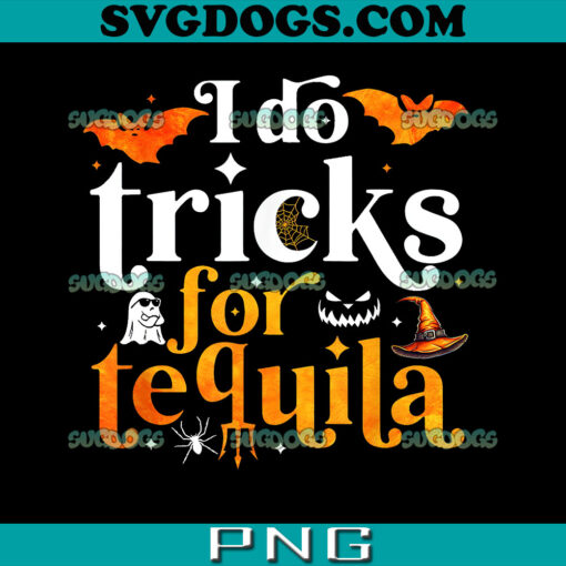 I Do Tricks For Tequila PNG, Drink Lover Halloween Witch PNG