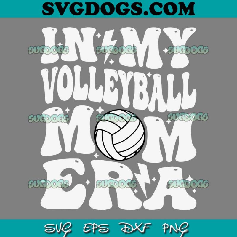 In My Volleyball Mom Era Svg Png 1