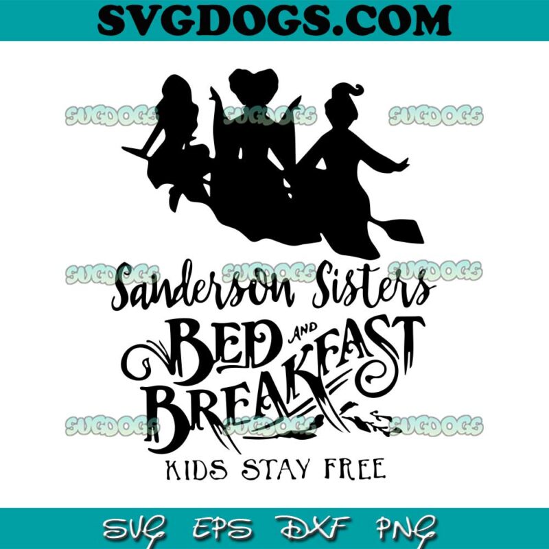 Sanderson Sister Bed And Breakfast Kids Stay Free SVG